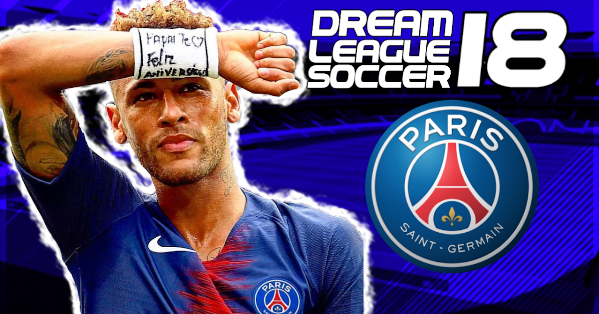TIME DO PSG ATUALIZADO 1819 PARA DLS 18