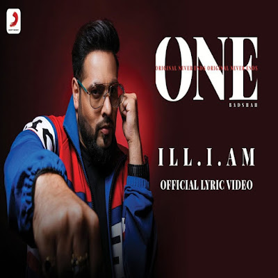 Badshah feat ILL.I.AM Lyrics Video Album ONE (Original Never Dies) Badshah feat ILL.I.AM Lyrics Video Album ONE (Original Never Dies)