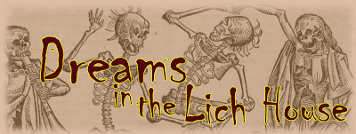 Dreams in the Lich House