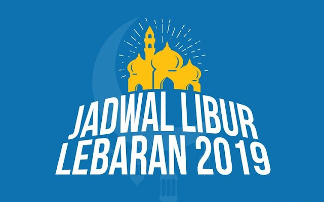 Memanfaatkan Cuti Bersama Lebaran 2019 Agar Lebih Asyik Memanfaatkan Cuti Bersama Lebaran 2019 Agar Lebih Asyik