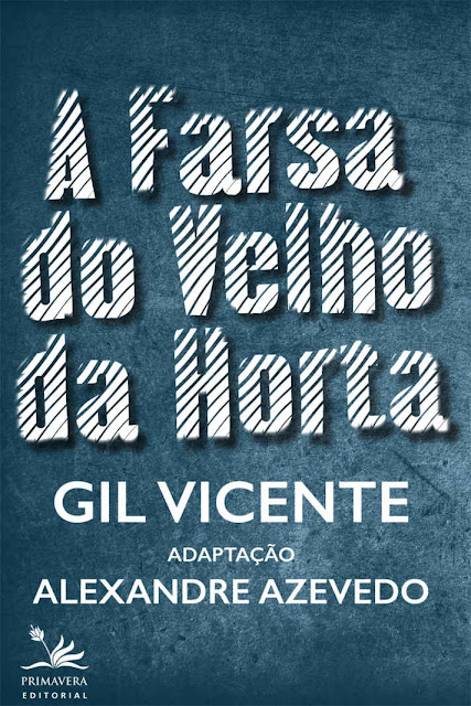 A Farsa do Velho da Horta Adaptação Alexandre Azevedo