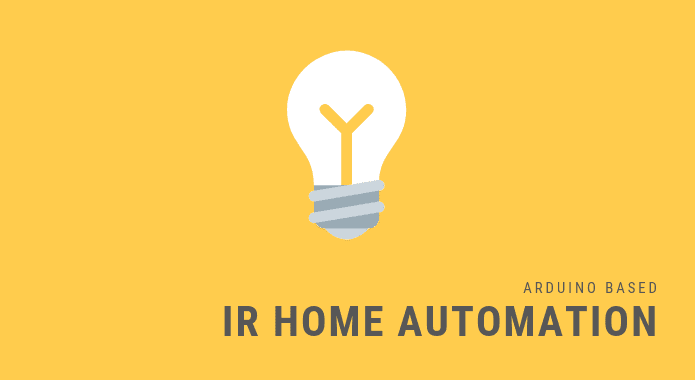 IR Based Home Automation Using Arduino IR Based Home Automation Using Arduino
