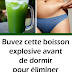 Buvez cette boisson explosive avant de dormir pour éliminer toutes les graisses de votre corps !!!!