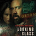 Sinopsis film Looking Glass (2018) : jalan cerita, trailer film, dan info film
