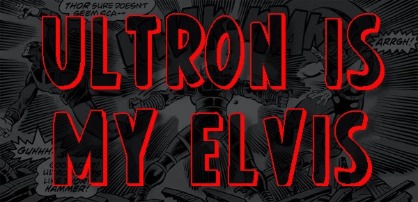 ULTRON IS MY ELVIS