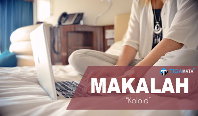 Tugas Makalah Tentang Koloid Lengkap (Doc dan Pdf) Tugas Makalah Tentang Koloid Lengkap (Doc dan Pdf)