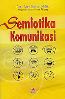 AJIBAYUSTORE Judul : SEMIOTIKA KOMUNIKASI Pengarang : Drs. Alex Sobur, M.Si. Penerbit : Rosda