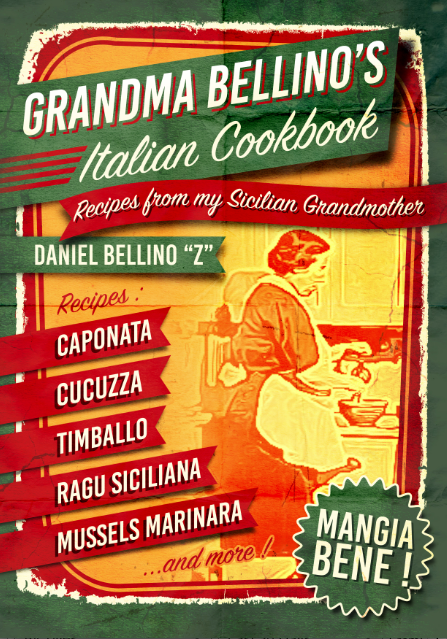 GRANDMA BELLINO'S ITALIAN COOKBOOK  - RECIPES FROM MY SICILIAN NONNA