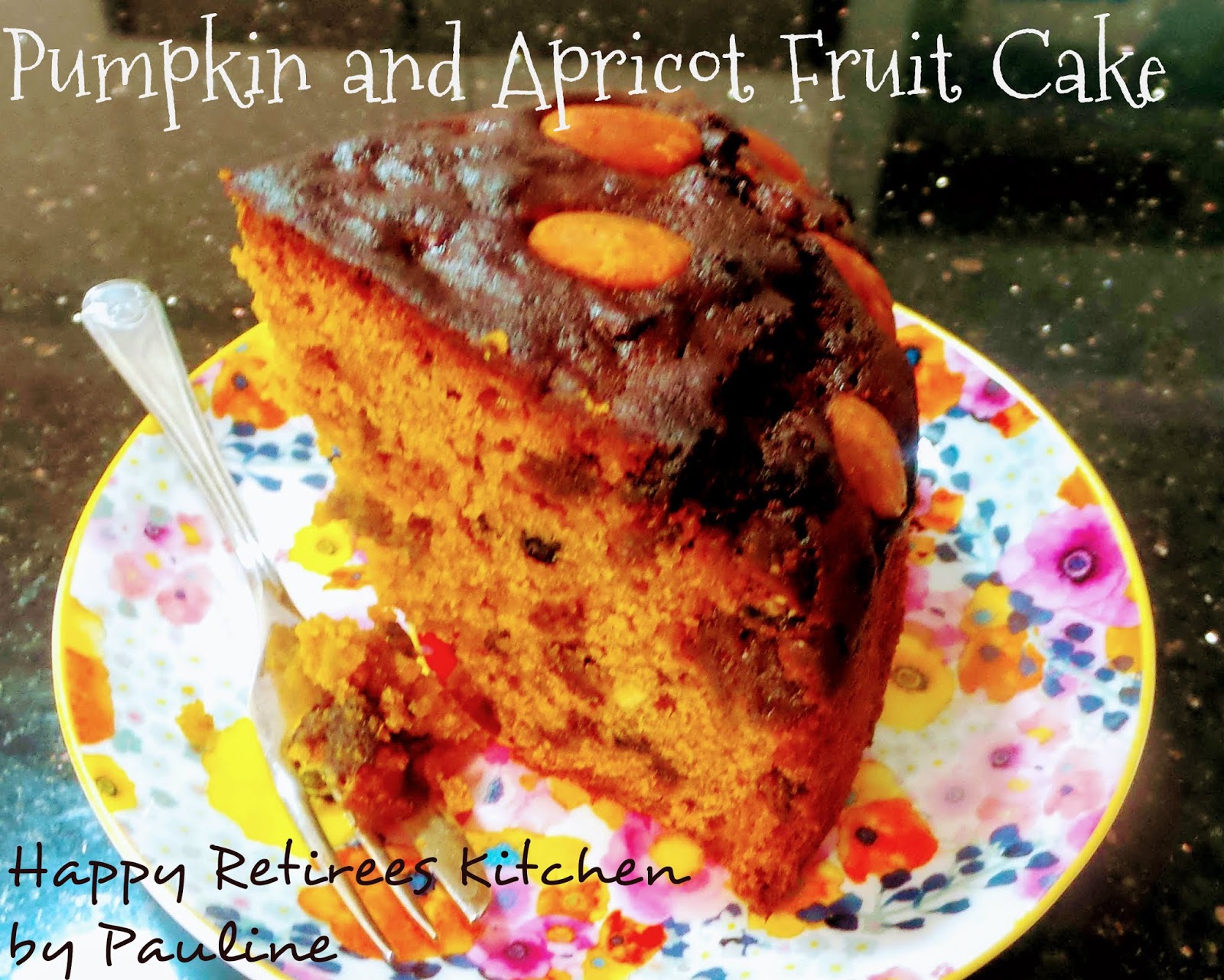 HAPPY RETIREE'S KITCHEN Pumpkin and Apricot Fruit Cake