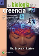 Clic en la imagen para descargar el libro " La biología de la creencia" La biología de la Creencia.-