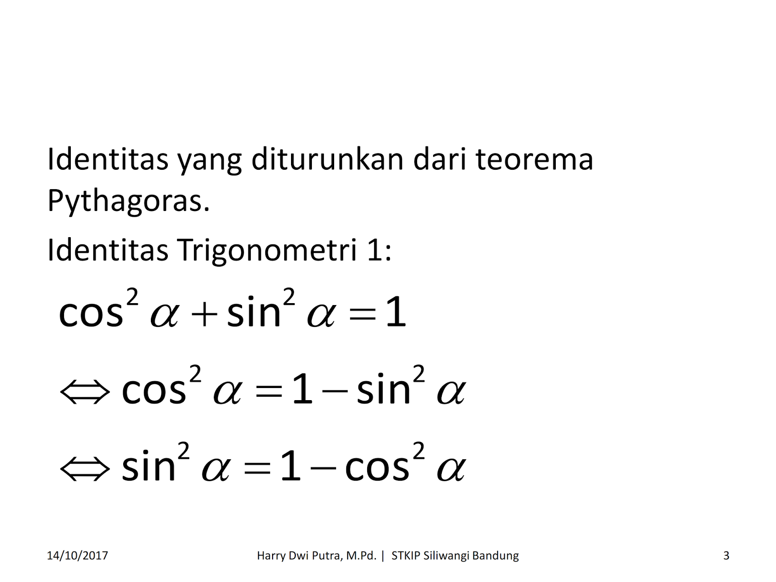 Identitas Trigonometri Dr Harry Dwi Putra M Pd