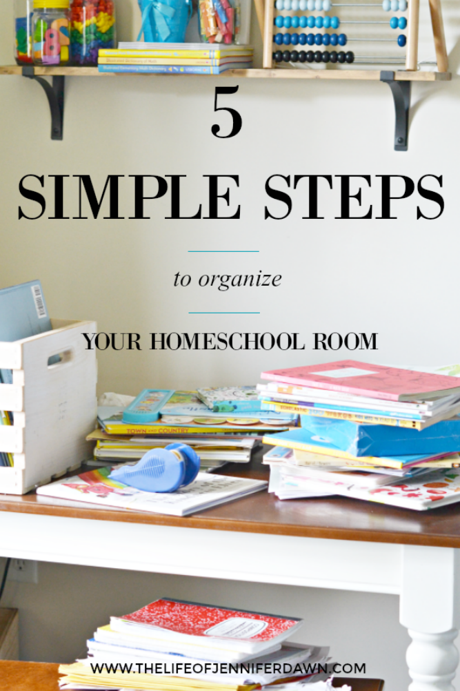The Life of Jennifer Dawn: 5 Simple Steps to Organizing Your Homeschool for the Next School Year