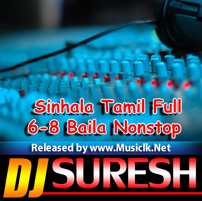 2k18 Sinhala Tamil Full Fun 6-8 Baila Dance Nonstop Dj Suresh