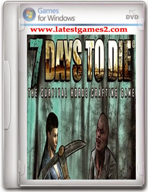 7 Days To Die Compressed Version 295 MB PC Game Free Download