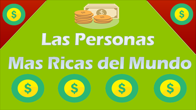 Lo mas ricos millonarios del mundo