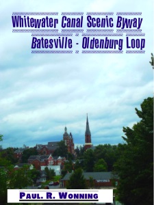 Whitewater Canal Scenic Byway - Batesville - Oldenburg Loop Whitewater Canal Scenic Byway - Batesville - Oldenburg Loop