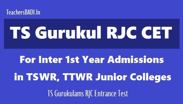TS Gurukul RJC CET 2019 for Inter 1st year admissions in TSWR, TTWR Junior colleges TS Gurukul RJC CET for Inter 1st year admissions