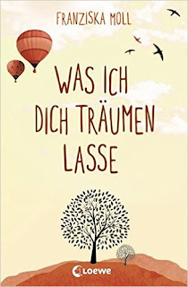 Was ich dich träumen lasse von Franziska Moll
