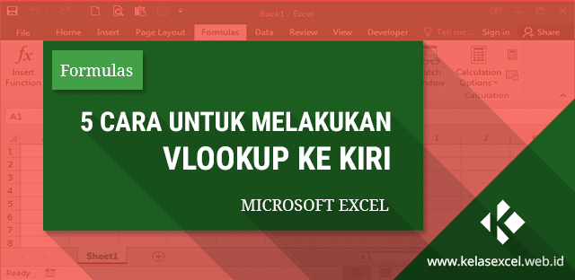 5 Cara Vlookup Data Ke Arah Kiri Dengan Rumus Excel 5 Cara Vlookup Data Ke Arah Kiri Dengan Rumus Excel