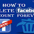 How To Permanently Delete Facebook Account ?