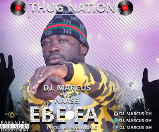 Dj Marcus - Ebe fa ft Naasei (prod. by 925music)