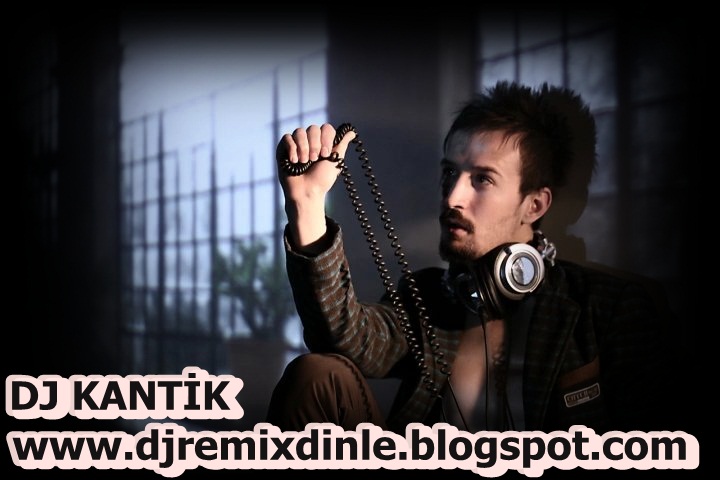 My dream dj kantik. Dj kantik - love. диджей кантик 2022. Kantik. диджей кантик.