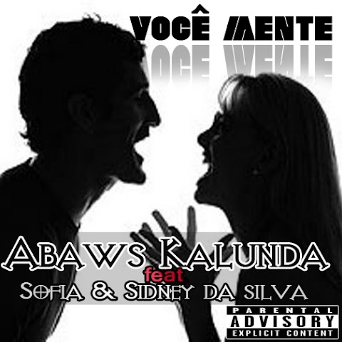 Abaws & Sofia Feat. Sidney  da Silva - Você Mente (Produced by Fire Beat)