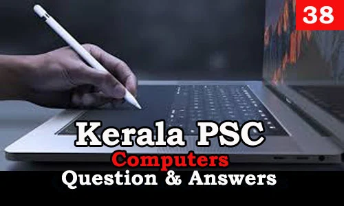 Kerala PSC Computers Question and Answers - 38
