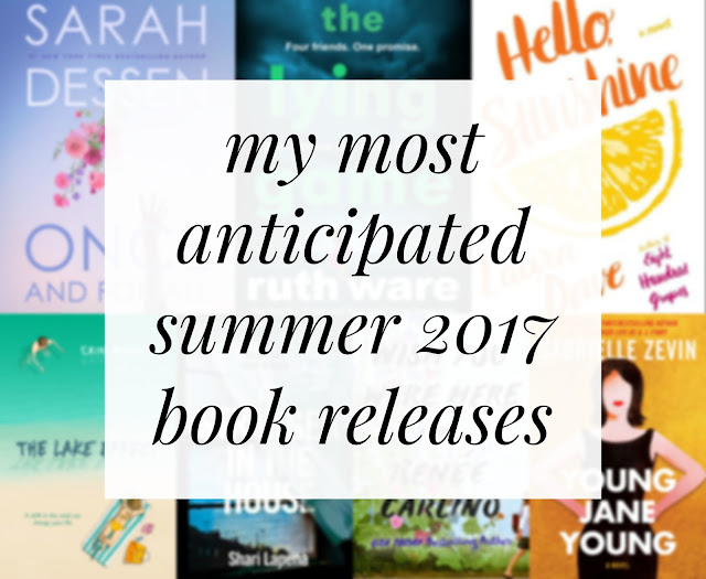 summer 2017 book releases summer 2017 book releases; best books of summer 2017; new books 2017