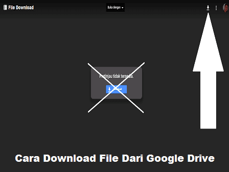 Cara Download File Dari Google Drive Cara Download File Dari Google Drive