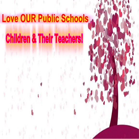 Love OUR Public Schools Children & Their Teachers! SMART KIDS