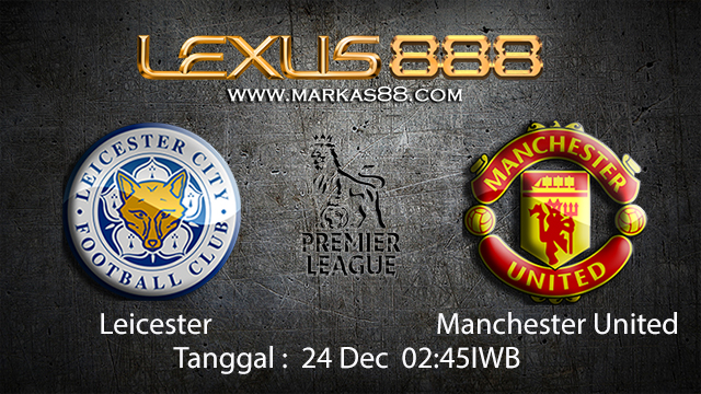 PREDIKSIBOLA - PREDIKSI TARUHAN BOLA LEICESTER VS MANCHESTER UNITED 24 DESEMBER 2017 ( ENGLISH PREMIER LEAGUE )