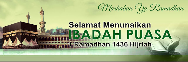 Selamat Ibadah Puasa Ramadhan 1436 Hijriyah