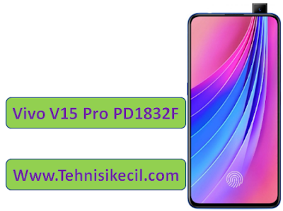 Download Firmware Vivo V15 Pro PD1832F Stock Rom Official Download Firmware Vivo V15 Pro PD1832F Stock Rom Official