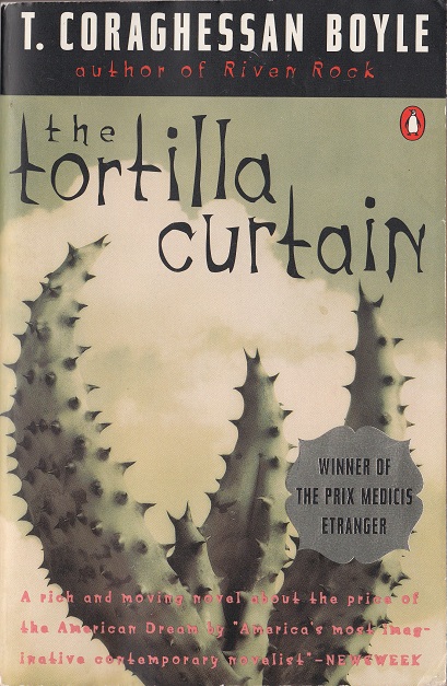 The Tortilla Curtain By Tc Boyle 