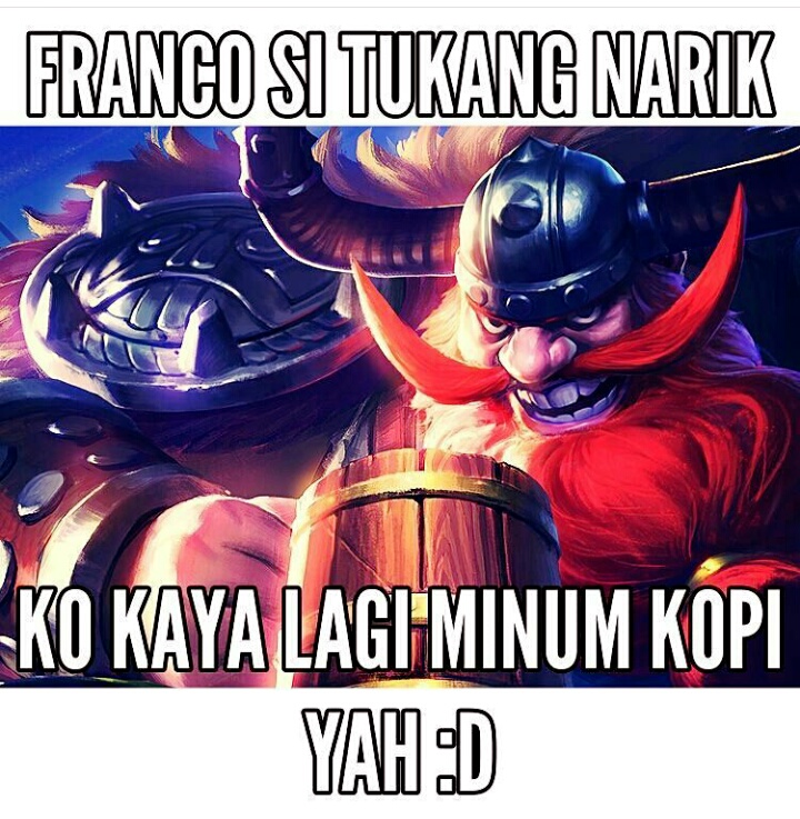 8 Gambar Meme Lucu Mobile Legends Franco - Area Ketawa