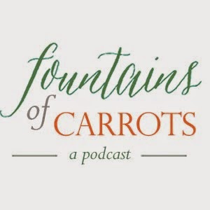 Fountains of Carrots Podcast!