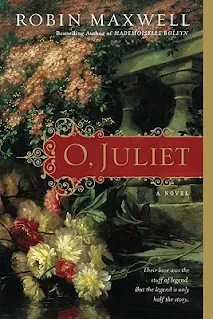 O, Juliet by Robin Maxwell book cover