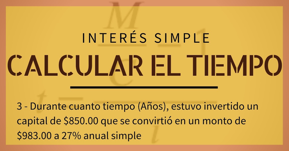Ejercicio 3 Interés Simple CALCULAR TIEMPO