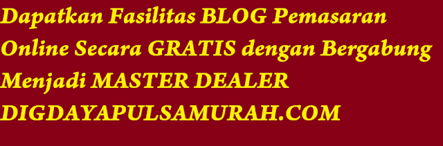 Blog Pulsa Gratis Untuk Mitra Master Dealer Digdaya Tronik Blog Pulsa Gratis Untuk Mitra Master Dealer Digdaya Tronik