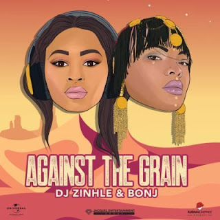 DJ Zinhle & Bonj - Against The Grain DJ Zinhle & Bonj - Against The Grain
