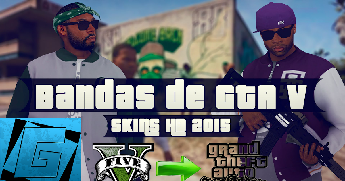BANDAS DE GTA V PARA GTA SAN ANDREAS Tutos San Andreas