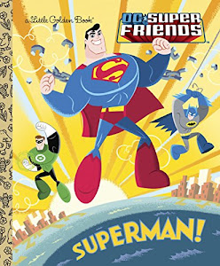 Superman! (DC Super Friends) (Little Golden Book)