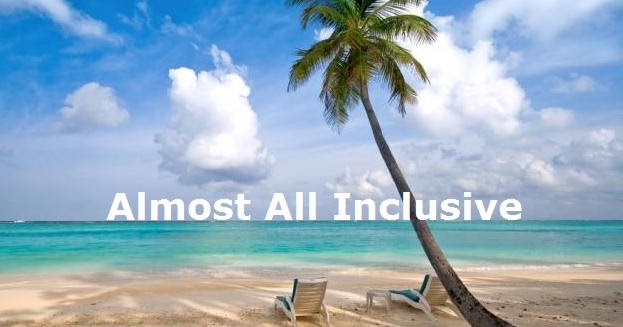 Almost All Inclusive Meaning Vacations