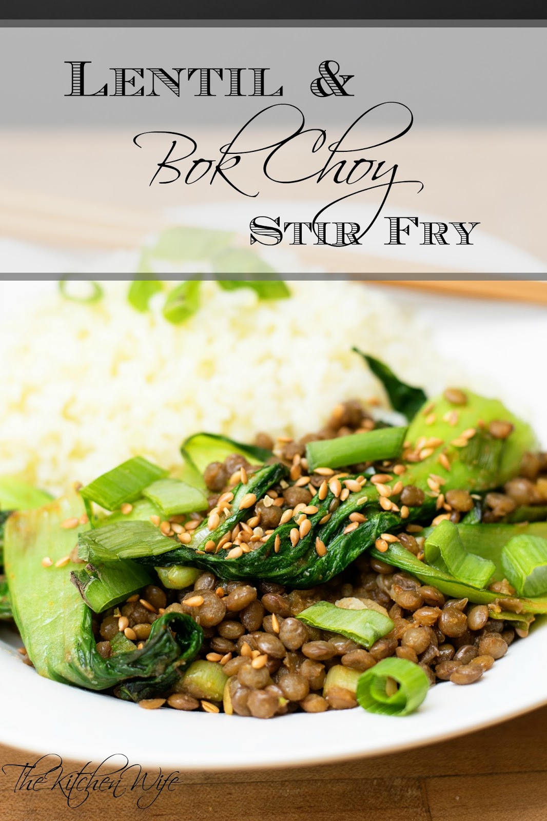 Lentil and Bok Choy Stir Fry Recipe The Kitchen Wife