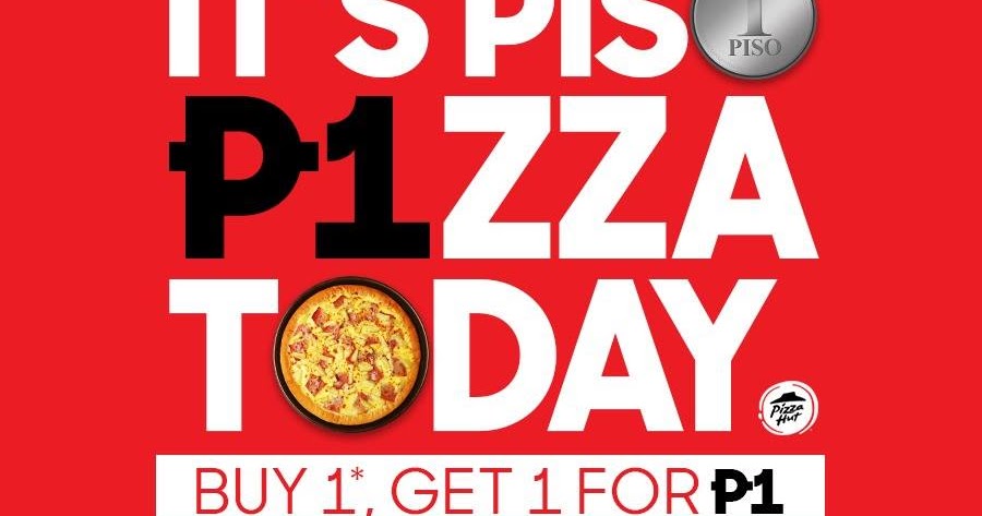 Manila Shopper Pizza Hut Buy1 Get1 for P1 Pizza OneDay Promo