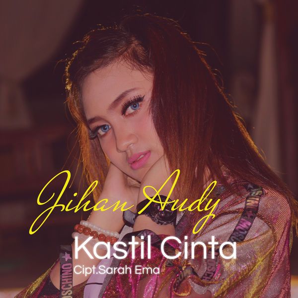 Jihan Audy - Kastil Cinta
