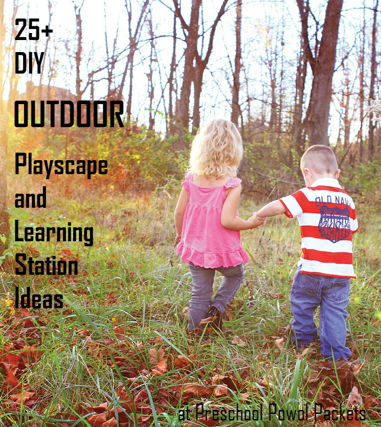25+ Diy Outdoor Playscapes And Learning Station Ideas! | Preschool Powol  Packets