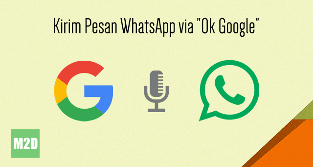 Cara Kirim Pesan WhatsApp dengan Perintah Suara OK Google
