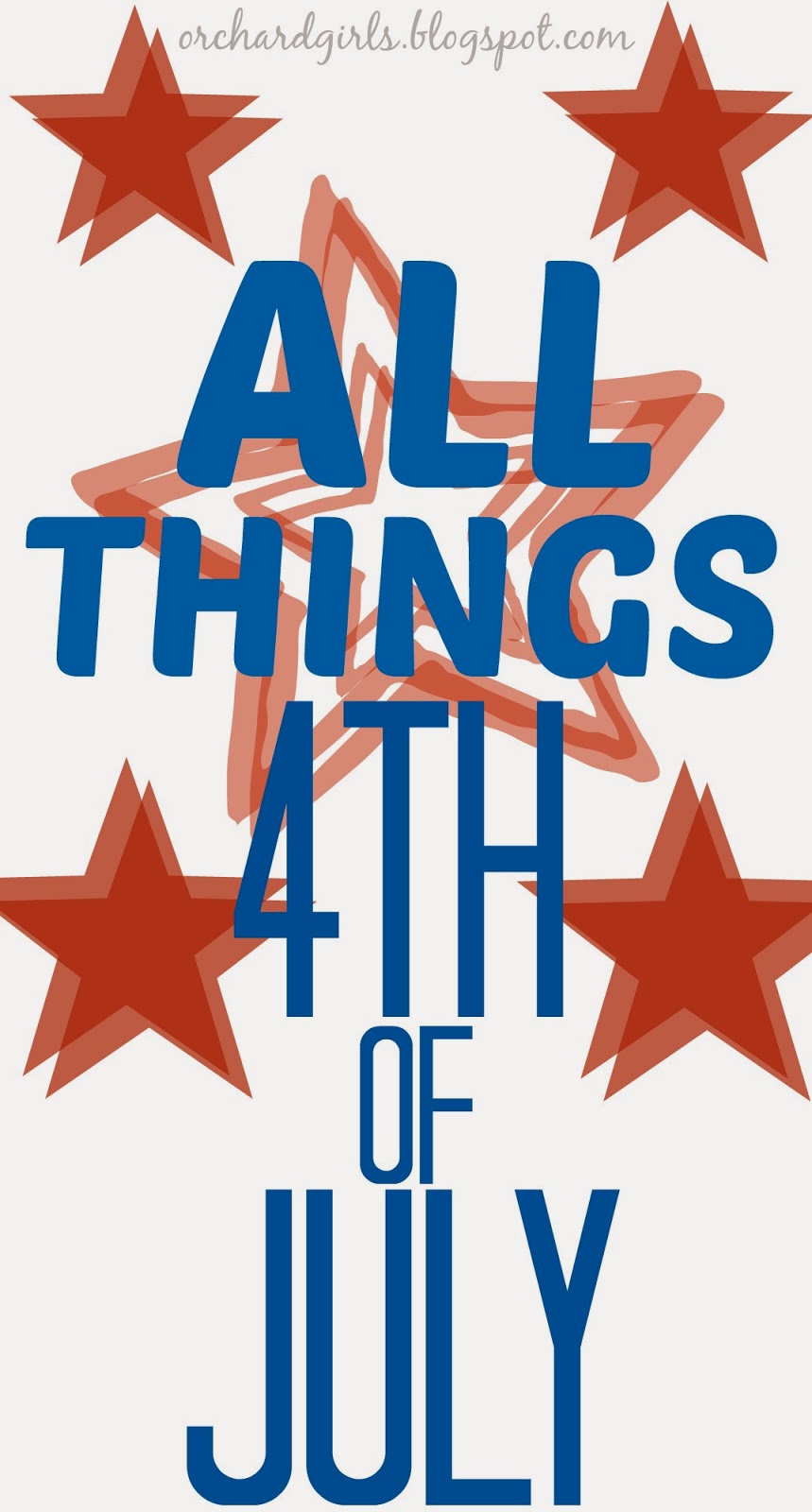 4th of July Inspiration - All Things 4th of July
